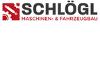 SCHLÖGL MASCHINEN- & FAHRZEUGBAU GMBH